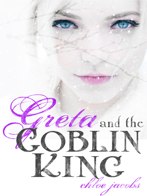 Title details for Greta and the Goblin King by Chloe Jacobs - Wait list